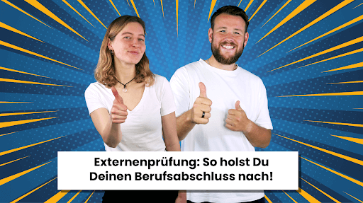 Externenprüfung - so holst Du Deinen Berufsabschluss nach!